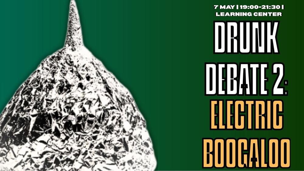 Drunk Debate 2: Electric Boogaloo